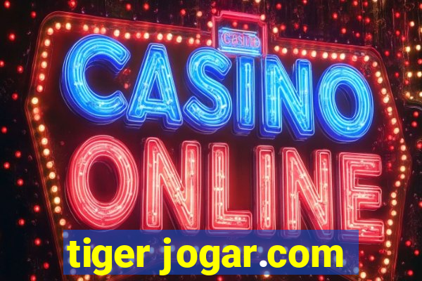 tiger jogar.com