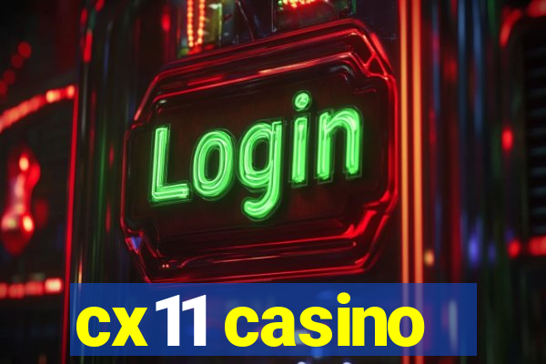 cx11 casino