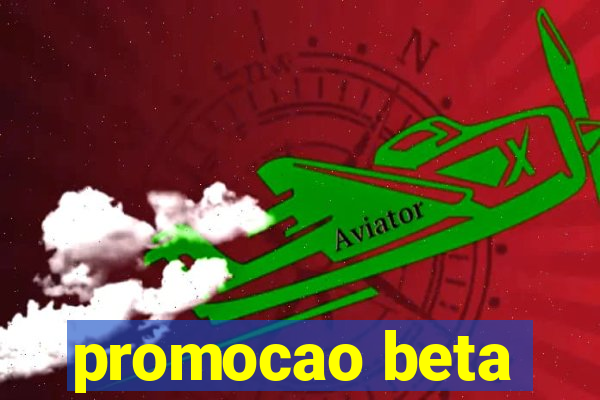 promocao beta