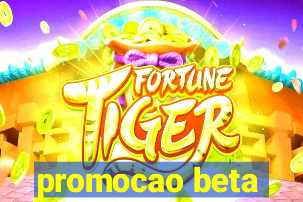 promocao beta