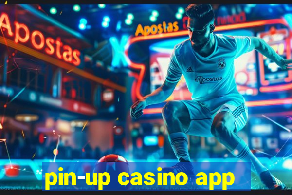 pin-up casino app