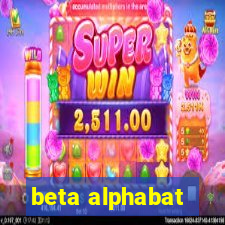 beta alphabat