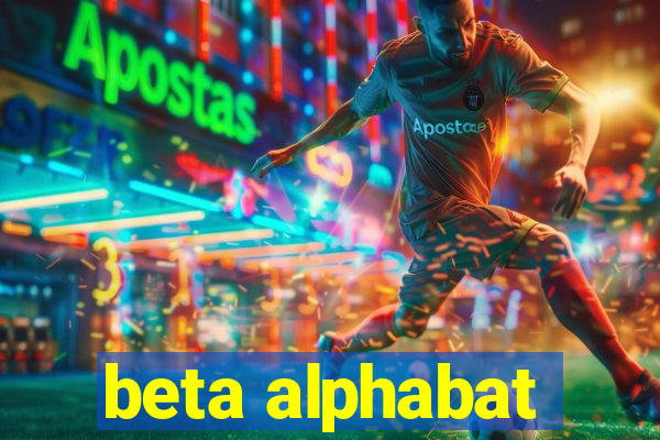 beta alphabat