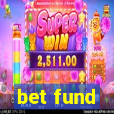 bet fund