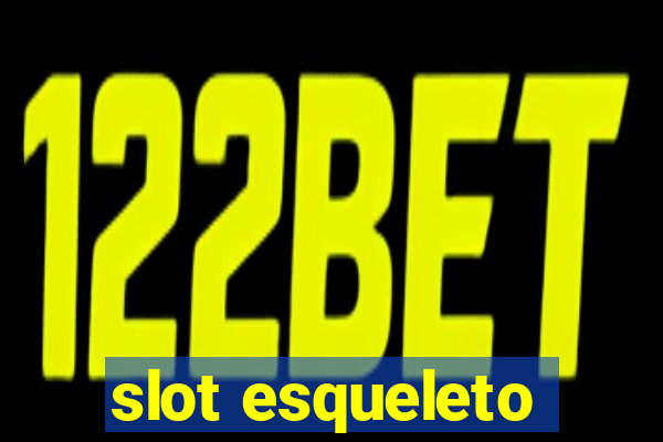 slot esqueleto