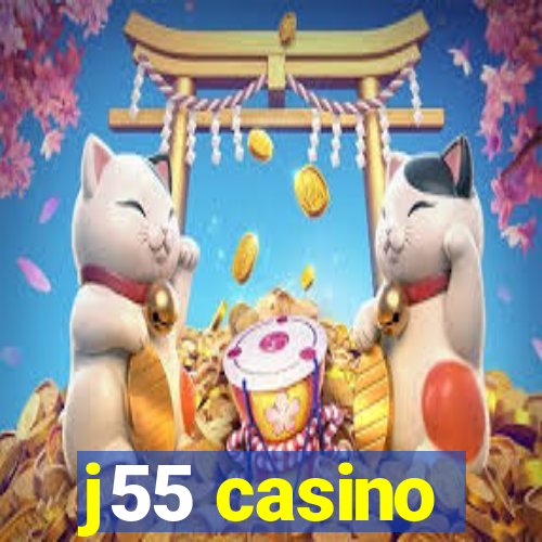 j55 casino