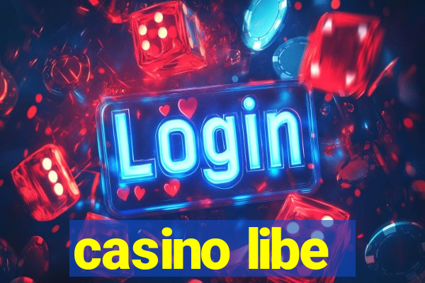 casino libe