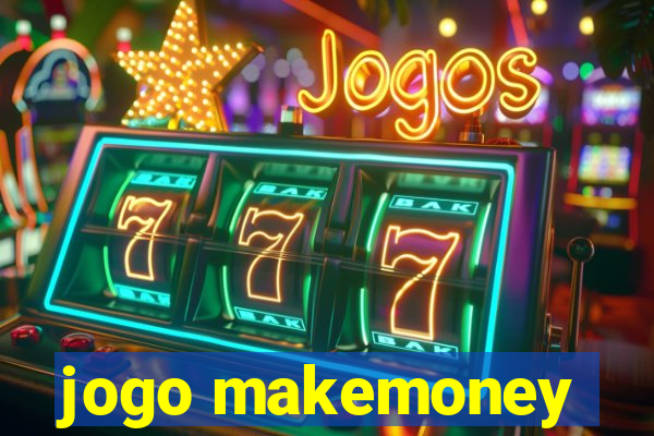 jogo makemoney