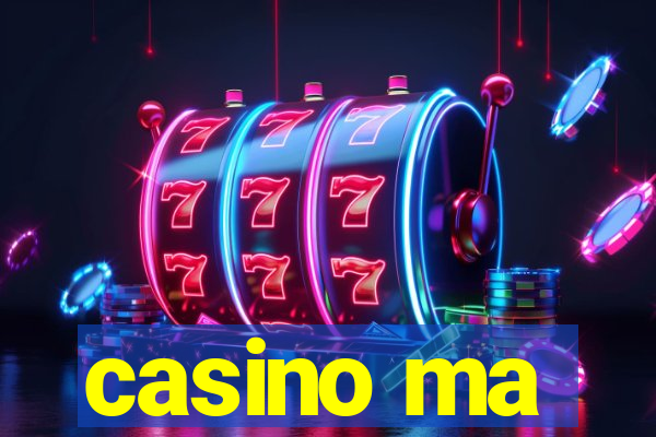 casino ma