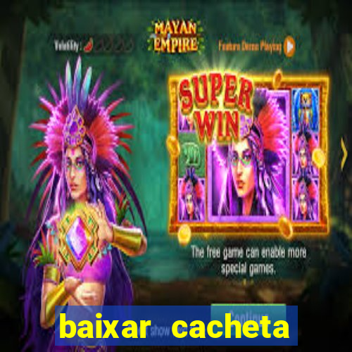 baixar cacheta league brasil