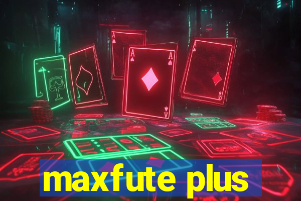 maxfute plus