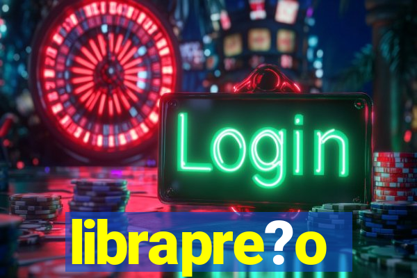 librapre?o