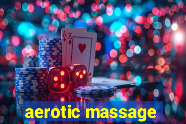 aerotic massage