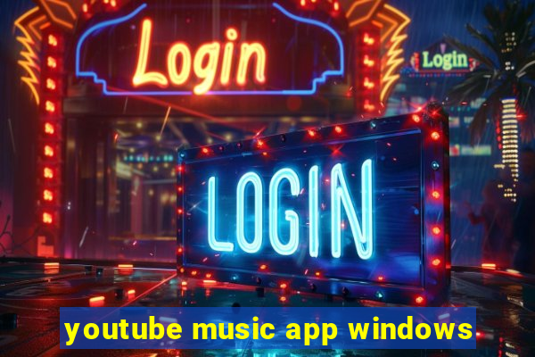 youtube music app windows