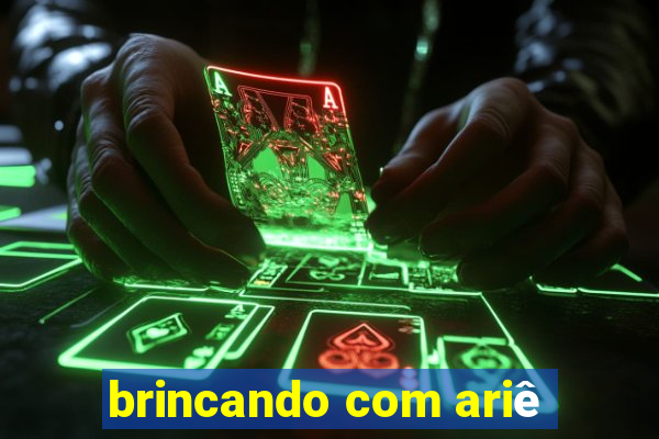 brincando com ariê