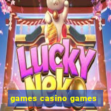 games casino games