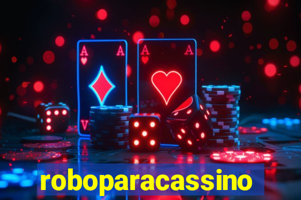 roboparacassino