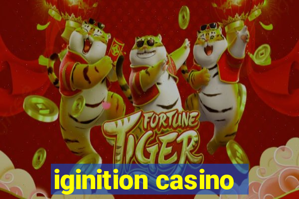 iginition casino