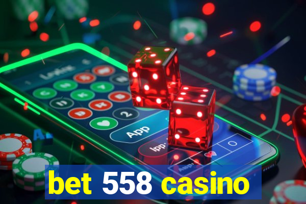 bet 558 casino