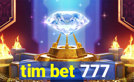 tim bet 777