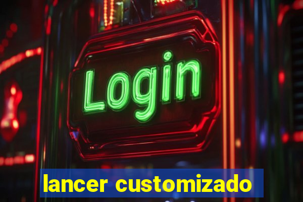 lancer customizado