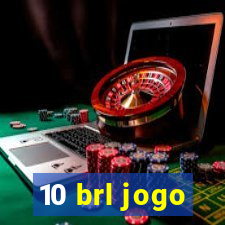 10 brl jogo