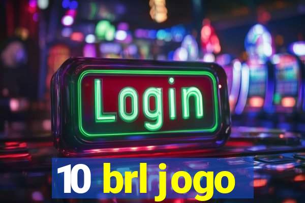 10 brl jogo