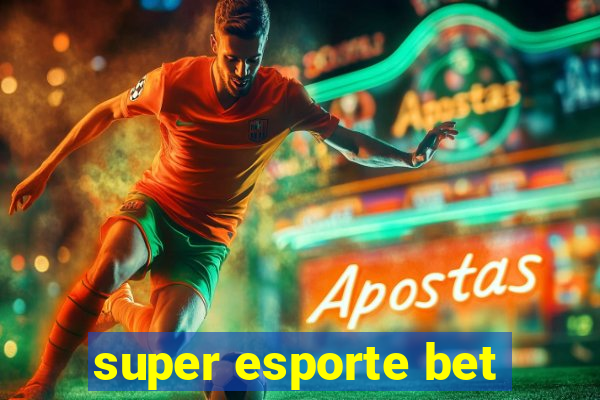 super esporte bet