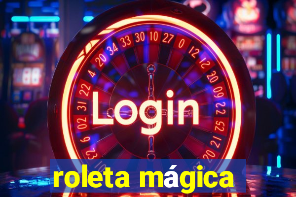 roleta mágica