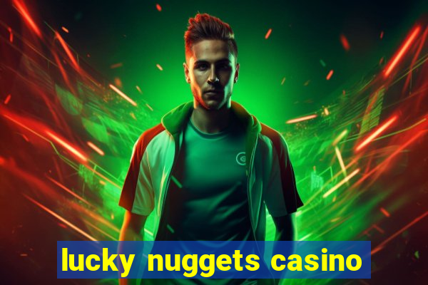 lucky nuggets casino