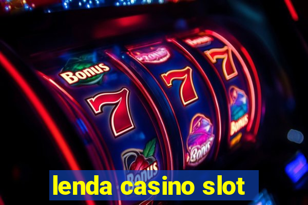 lenda casino slot