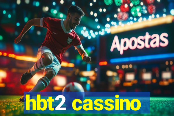 hbt2 cassino