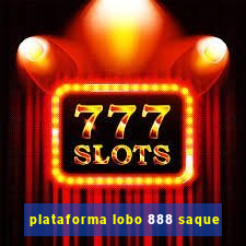 plataforma lobo 888 saque