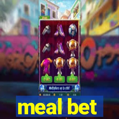 meal bet