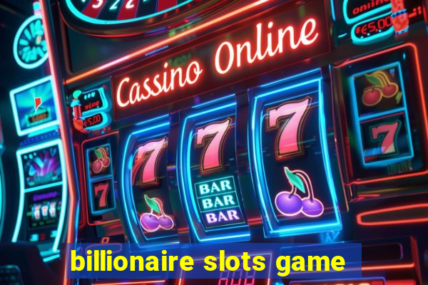 billionaire slots game