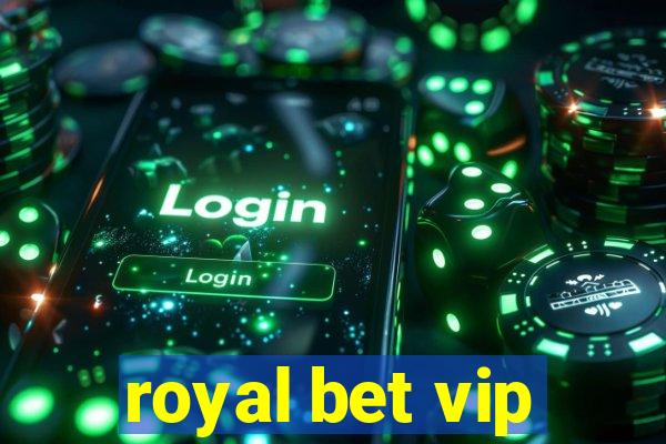 royal bet vip