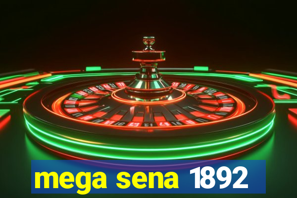 mega sena 1892