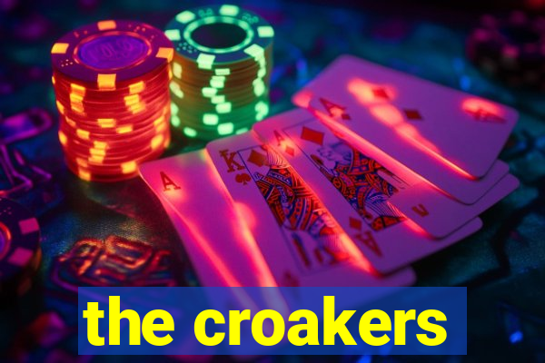 the croakers