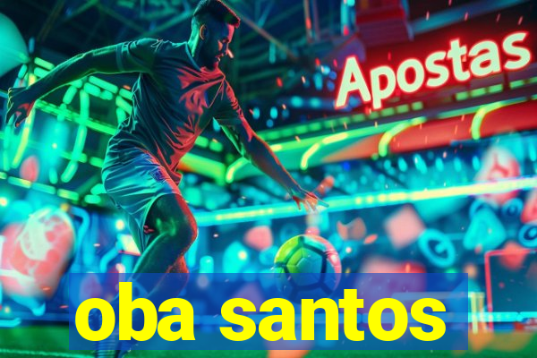 oba santos