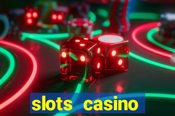 slots casino dinheiro real