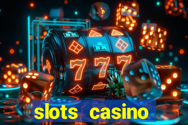 slots casino dinheiro real