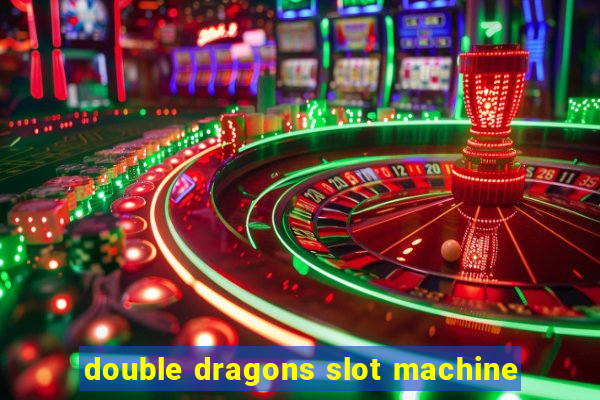 double dragons slot machine