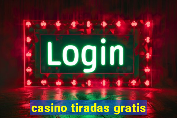 casino tiradas gratis