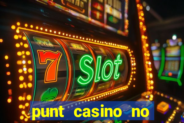 punt casino no deposit bonus codes 2022