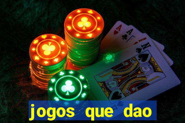 jogos que dao dinheiro de verdade sem investir