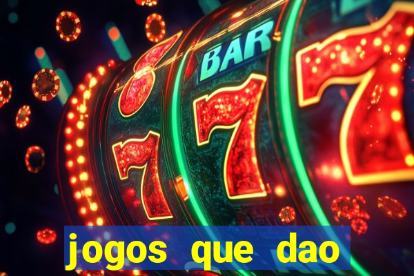 jogos que dao dinheiro de verdade sem investir