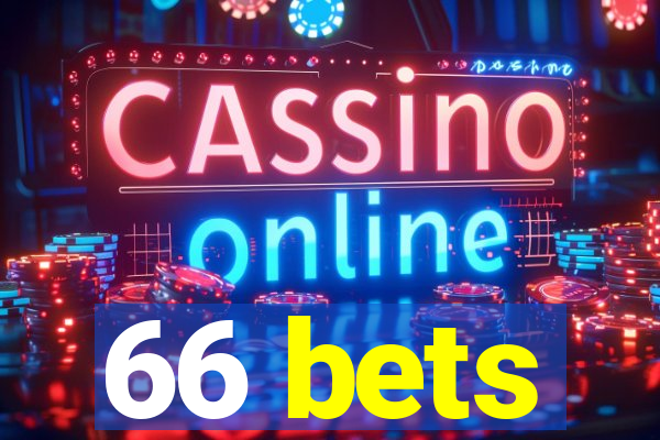 66 bets