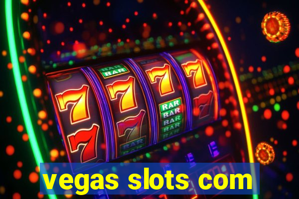 vegas slots com