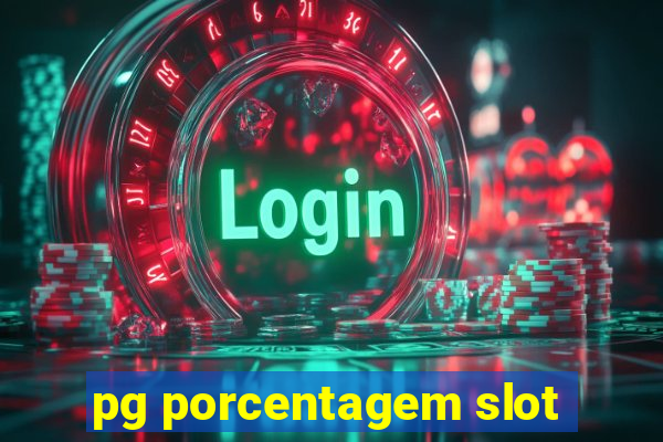 pg porcentagem slot