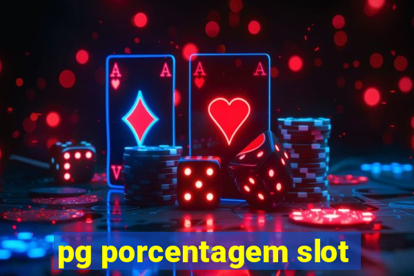 pg porcentagem slot